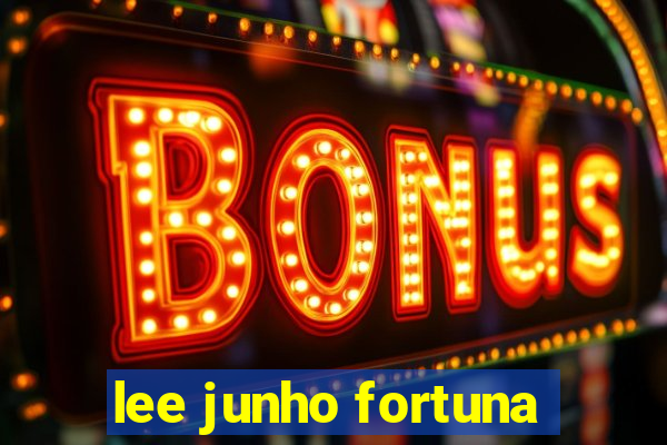 lee junho fortuna